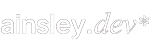 ainsley.dev