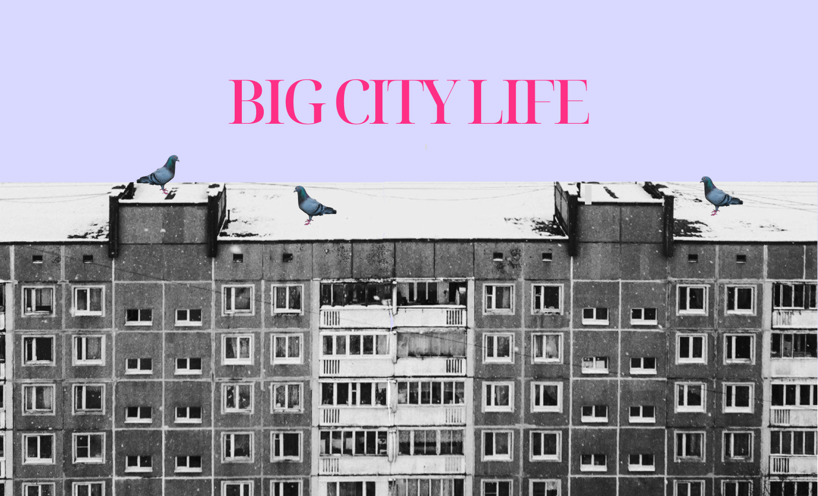 Big city life